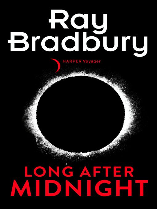 Title details for Long After Midnight by Ray Bradbury - Available